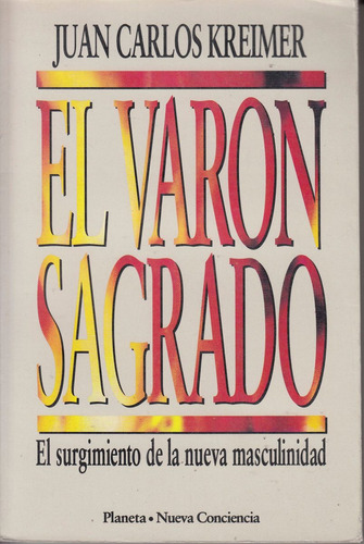 El Varon Sagrado Juan Carlos Kreimer Nueva Masculinidad 1993