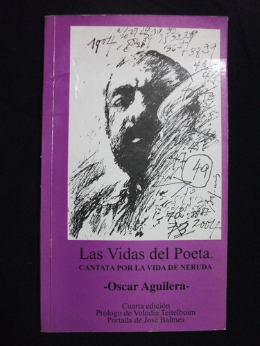 Las Vidas Del Poeta, Cantata Por La Vida De Neruda -aguilera