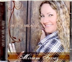 Miriam Ferraz - Deus De Milagres