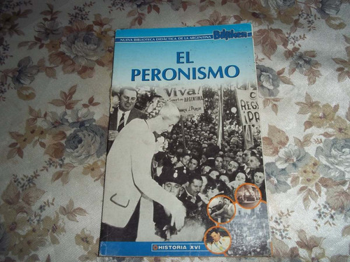 El Peronismo - Billiken - Historia Xvi