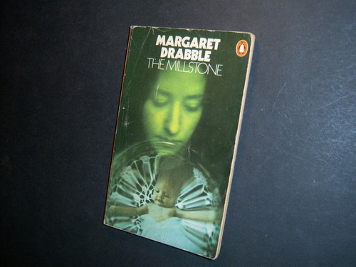 The Millstone . Margaret Drabble . En Inglés . Penguin Books