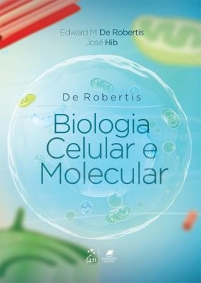 De Robertis | Biologia Celular E Molecular De Robertis, Edwa