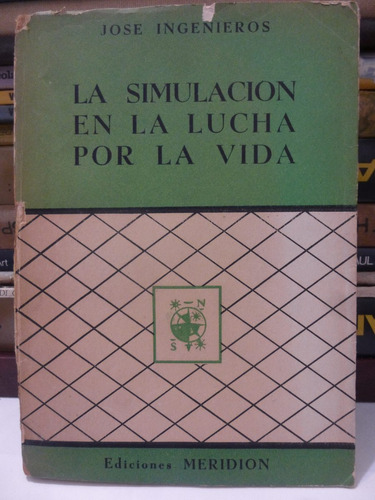 La Simulacion En La Lucha Por La Vida, Jose Ingenieros,1954