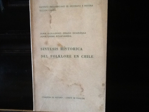 Síntesis Histórica Del Folklore Chile Prado Ocaranza Uribe