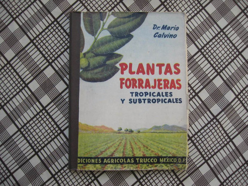 Mario Calvino, Plantas Forrajeras, Tropicales Y