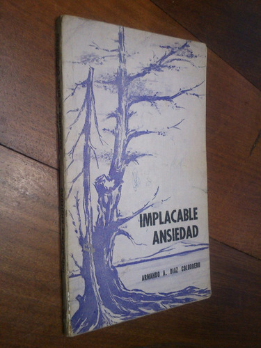 Implacable Ansiedad. Armando A. Diaz Colodrero