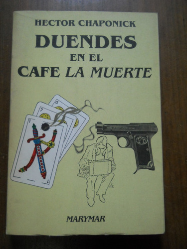 Hector Chaponick. Duendes En El Cafe La Muerte.
