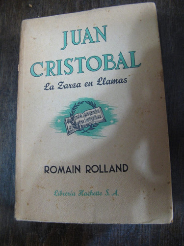 Juan Cristobal. La Zarza En Llamas. Romain Rolland