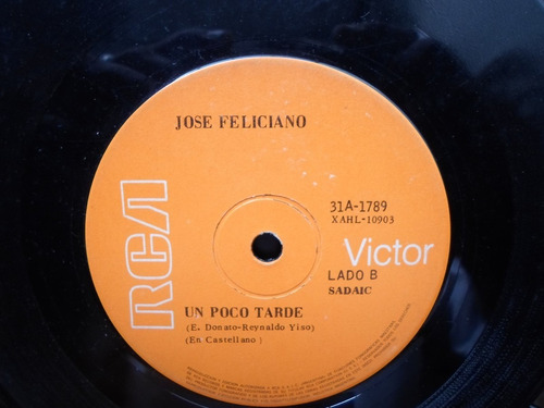 Jose Feliciano - Tu Me Haces Falta / Un Poco Tarde - Simple (Usado)