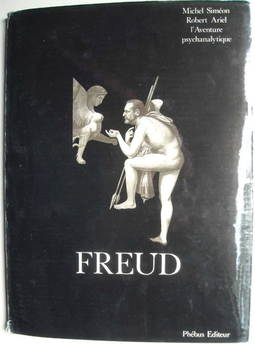 Freud La Aventura Psicoanalítica Michel Siméon Robert Ariel