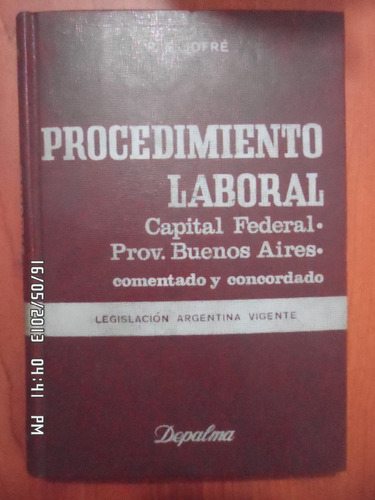 Derecho. Procedimiento Laboral Comentado. Pío S. Jofré