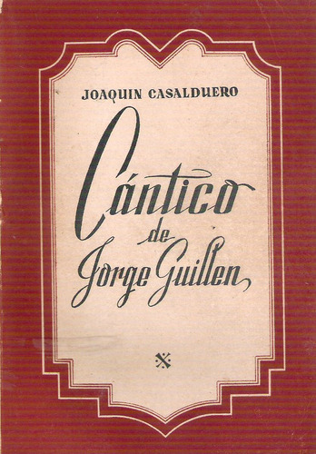 Cantico De Jorge Guillen  Joaquín Casalduero