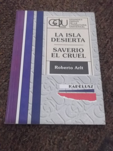 La Isla Desierta Saverio El Cruel Roberto Arlt (teatro) 1994