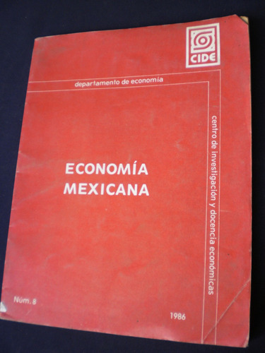 Economía Mexicana - Cide