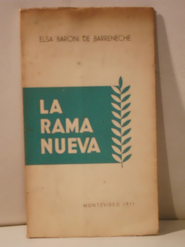 Poesía La Rama Nueva Elsa Baroni De Barreneche