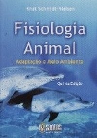 Fisiologia Animal - Adaptação E Meio Ambiente 5ª Edição