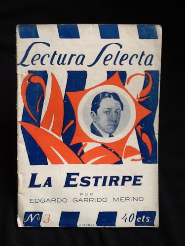 La Estirpe - Edgardo Garrido Merino - Primera Edición - 1926