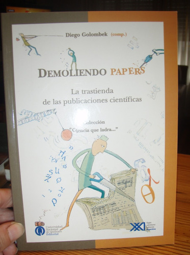 Demoliendo Papers Coleccion Ciencia Que Ladra Diego Golombek