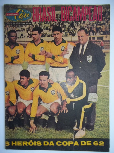 Sétimo Céu - Junho De 1962 - Brasil Bicampeão
