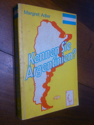 Kennen Sie Argentinien? Margret Adler (en Alemán)