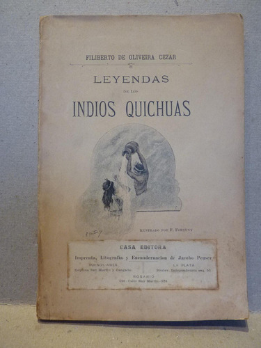Oliveira Cézar, F. De. Leyendas De Los Indios Quichuas. 1892