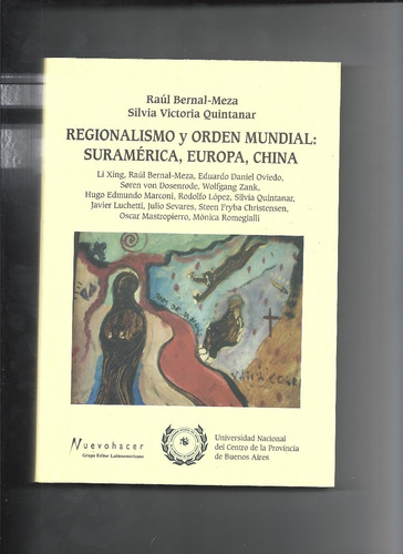 Regionalismo Y Orden Mundial: Sudamérica, Europa, China