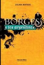 Borges Y Los Argentinos  Zulma Mateos