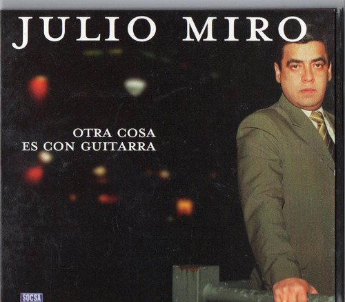 Julio Miró - Otra Cosa Es Con Guitarra