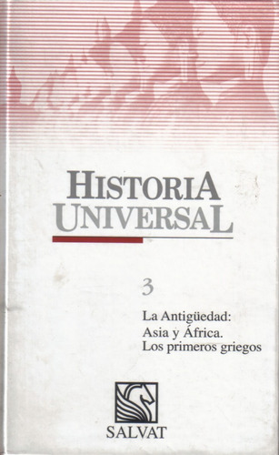 Historia Universal 3 La Antiguedad  Asia Y África P. Griegos