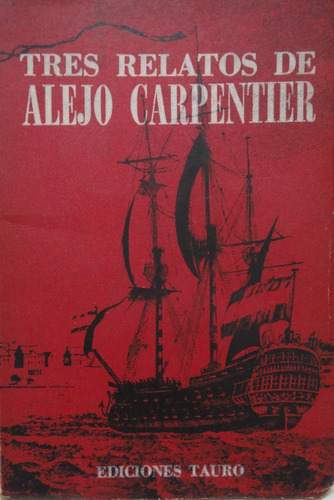 Tres Relatos De Alejo Carpentier 