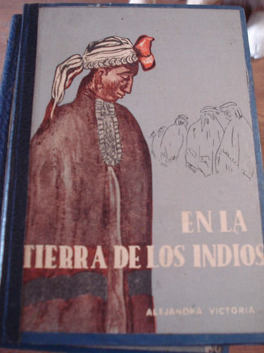 En La Tierra De Los Indios - Alejandra Victoria