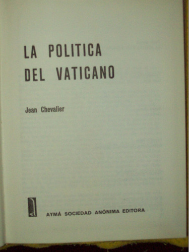 La Politica Del Vaticano - Jean Chevalier E12