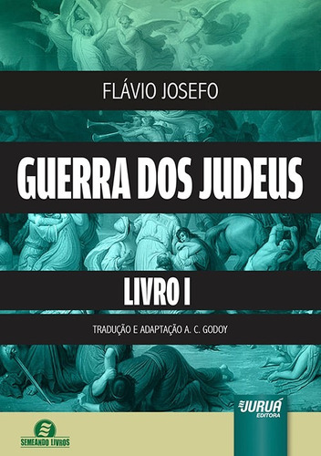 Guerra Dos Judeus Livro I - Flávio Josefo