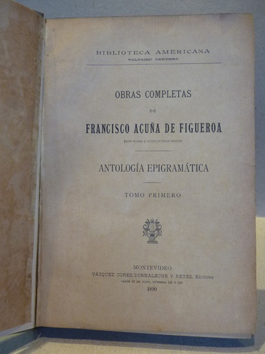 Acuña De Figueroa, F. Obras Completas. 1890. 10 Tomos.