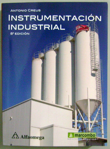 Instrumentación Industrial 8 Ed - Antonio Creus - Alfaomega