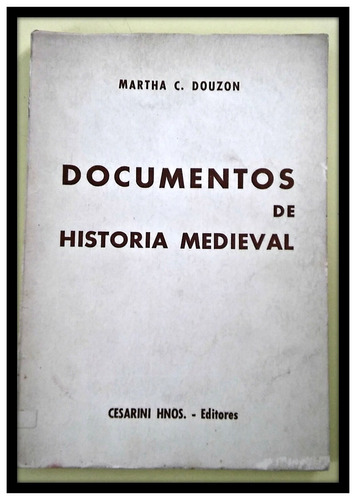 Documentos De Historia Medieval  Martha Douzon