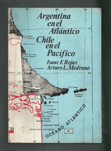 Rojas Medrano: Argentina En El Atlántico, Chile En  Pacíf.