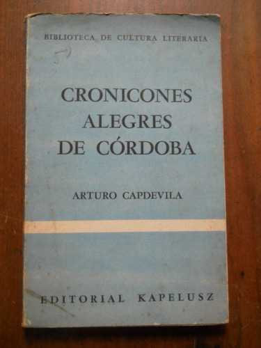 Arturo Capdevila. Cronicones Alegres De Cordoba.