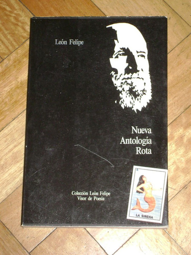 León Felipe: Nueva Antología Rota. Visor. Madrid. 1981