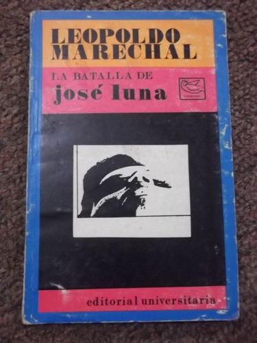 La Batalla De José Luna Leopoldo Marechal 1970