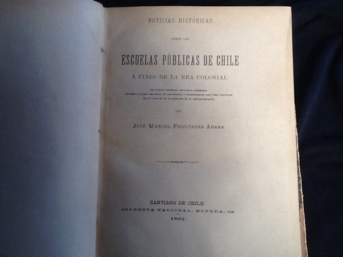 Escuelas Públicas Chile Era Colonial José Manuel Frontaura.