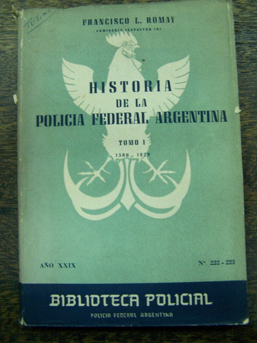 Historia De La Policia Federal Argentina 1580 - 1820 *