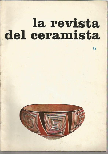 La Revista Del Ceramiquista / Nª 6 / Año 1982 /