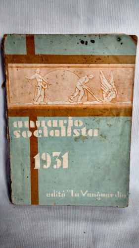 Anuario Socialista 1931. Angel M. Gimenez Ed La Vanguardia