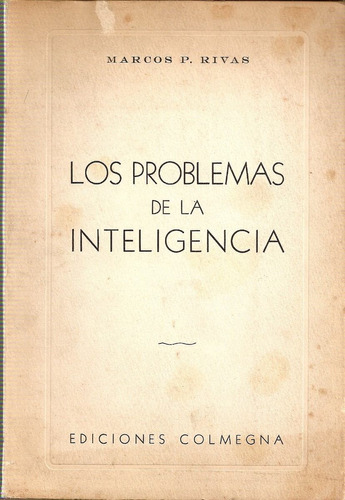 Los Problemas De La Inteligencia - Rivas - Colmegna