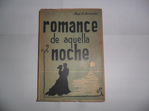 Romance De Aquella Noche Jose A Armisen Dedicado Autografo
