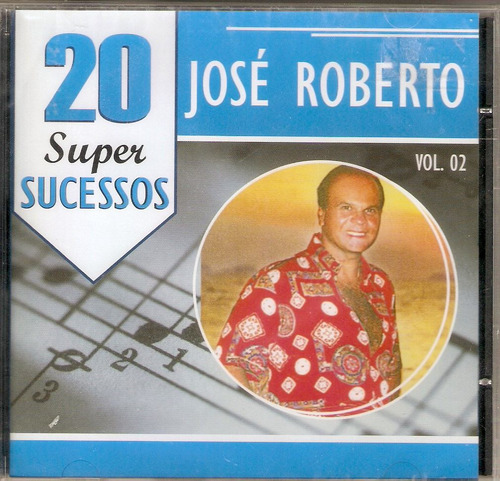Cd José Roberto - 20 Super Sucessos ( Vol. 2 ) 