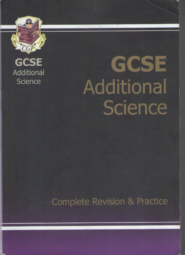 Gcse Additional Science Complete Revision And Practice