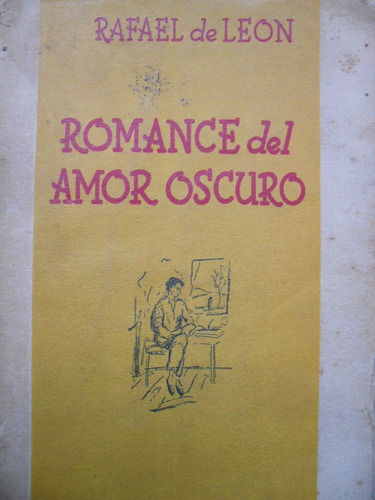 Rafael De León - Romance Del Amor Oscuro