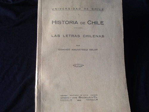 Las Letras Chilenas - Domingo Amunátegui Solar - 1925